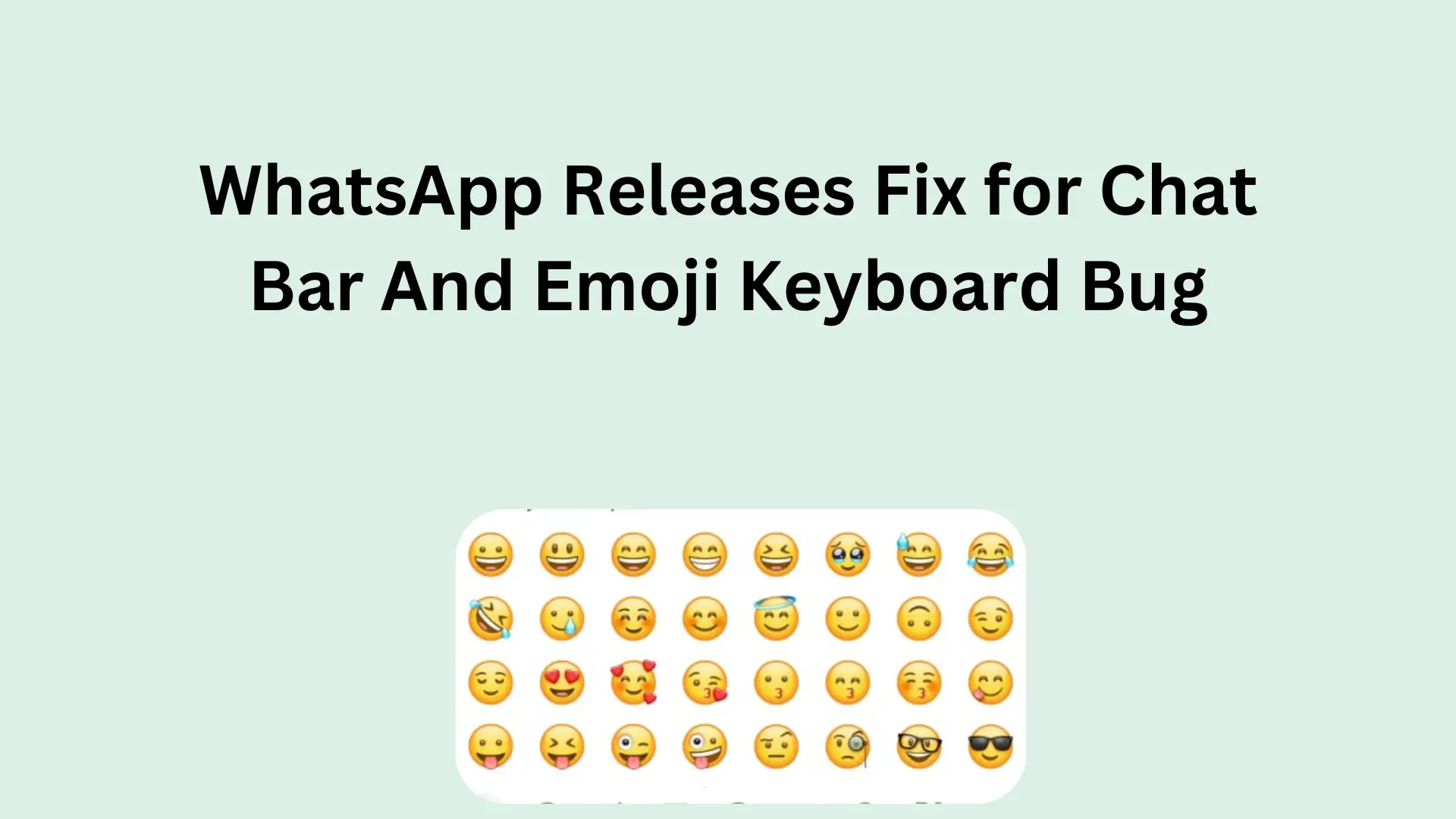WhatsApp Releases Fix for Chat Bar And Emoji Keyboard Bug 1 Fix for Chat Bar And Emoji Keyboard Bug